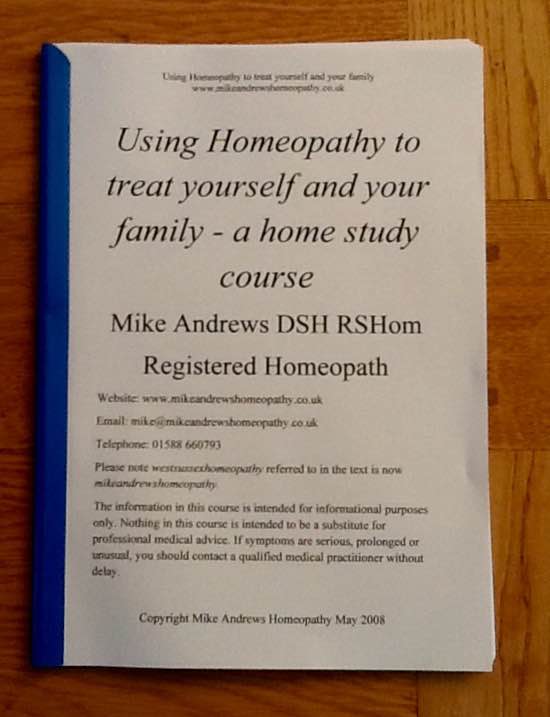 Using Homeopathy to treat yourself and your family - a home study course